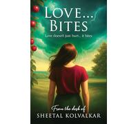 Love...Bites: Love doesn't just hurt... it bites - Paperback Edition