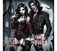 Love Bites: Vampire Coloring Book for Adults