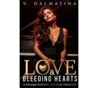 Love & Bleeding Hearts: A Steamy Sapphic Age-Gap Thriller