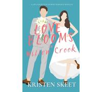 Love Blooms in Willow Creek: A 4-in-1 Collection of Small Town Sweet Romance Novellas