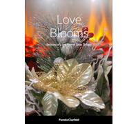 Love Blooms: Seasons of Love Flower Shop Trilogy