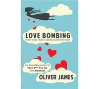 Love Bombing by Oliver James Inconnu (Auteur)