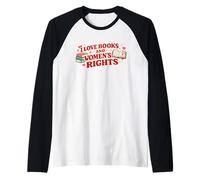 Love Books and Women's Rights Feminist Book Lover Design Manche Raglan