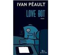 Ivan Peault – Love Bot – Roman – Broché