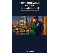 Love Brewing in the Break Room: A Steamy Enemies-to-Lovers Romance