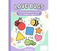 Love Bugs Shapes & Colors Coloring Book for Toddlers Ages 2-5 with Cute Bug Friends & Learning Fun
