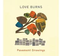Love, Burns - Pavement Drawings