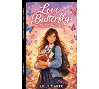 LOVE BUTTERFLY AMOR DE MARIPOSA: ENTRE LA AMISTAD Y EL AMOR