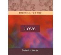 Love by Daisaku Ikeda Ikeda Daisaku (Auteur)