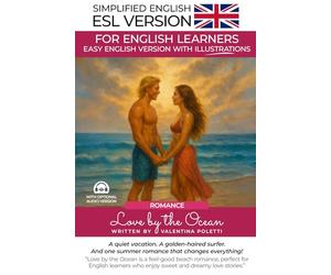 Love by the Ocean: An Easy English Romance Story: A Graded Reader for ESL Beginners (A2 Level and Up)