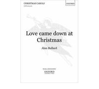 [(Love Came Down at Christmas: Vocal Score)] [Author: Alan Bullard] published on (May, 2008)