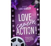 Love, Camera, Action! La romance enemies-to-lovers à Hollywood - Luxe Wiseley - Harpercollins - broché - Roman