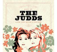 Love Can Build A Bridge : Best Of The Judds