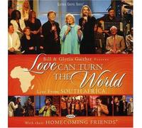 Love Can Turn the World by Bill Gaither & Gloria^... (2007-03-19)