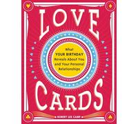Robert Lee Camp – Love Cards – Ce que votre anniversaire révèle sur vos relations