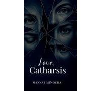 Love, Catharsis Paperback Book By Mannat Minocha