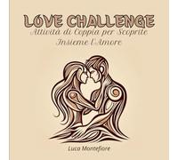 Love Challenge: Attività di Coppia per Scoprite Insieme l'Amore