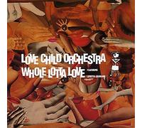 Love Child Orchestra - Whole Lotta Love