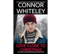Love Close To Christmas: A Gay Sweet Contemporary Romance Short Story