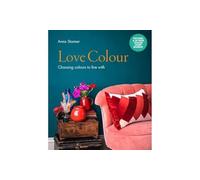 Love Colour: Choosing colours to live with