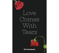 Love Comes with Tears