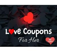 Love Coupon Book For Her: Redeemable Romantic Coupons for Girlfriend or Wife | Spark Connection, Intimacy & Fun: Spice Up Your Relationship | 50 ... Gift for Valentine's, Birthday & Anniversary