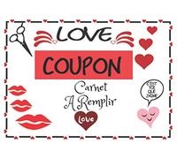Love coupon Carnet à remplir soi-même Dites lui "Je t'aime" avec ce chéquier d'amour pour Homme Femme: 20 bons en Couleur pour les Amoureux Carnet de ... Noël Fête Anniversaire Toutes occasions