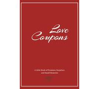 Love Coupons: A Romantic Coupon Book for Couples Filled with Fun, Love and Intimate Moments | Relationship Coupons | Valentine's Day, 25 coupons