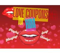 Love Coupons For Him.: 44 Romantic, Naughty, Sexy and Funny Coupons. Perfect Gift For Valentines Day, Birthday or Christmas.
