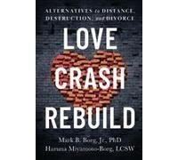 Love. Crash. Rebuild.