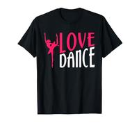 Love Dance Dancing Moves Choréo Ballet T-Shirt