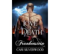 Love, Death and Frankenstein: a Fantasy Monster Romance