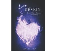 Love Démon: Tome 2 : Les influenceurs de lumière