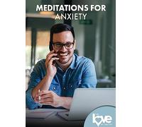 LOVE DESTINATION COURSES: MEDITATIONS FOR ANXIETY