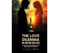 Love Dilemma: Twin Flames While Dating Others