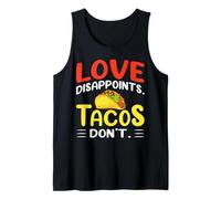 Love Disappoints. Tacos Don't. Débardeur
