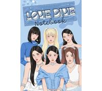 LOVE DIVE NOTEBOOK CUADERNO: IVE KPOP CUADERNO