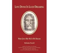 Love Divine in Lucid Dreaming: When Jesus Met Me In My Dreams