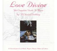 Love Divine: The Complete Guide to Music for a Church Wedding [Import]