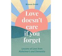 Love Doesn't Care If You Forget