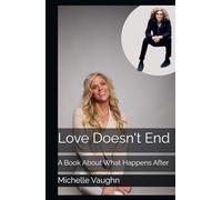 Love Doesn't End: A Book About What Happens After