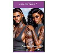 Love Don't Hurt I: Love Should Never Hurt, It Should Only Grow Stronger