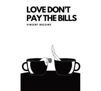 Love Don't Pay The Bills