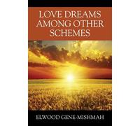 Love Dreams Among Other Schemes