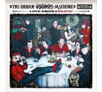 Love Drink & Death by URBAN VOODOO MACHINE [Audio CD] NEUF