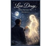 Love Drugs: Before You Leave Me