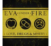 Love, Drugs & Misery by Eva Under Fire [Audio CD] NEUF