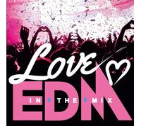 Love Edm in the Mix [Import allemand]