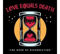Love Equals Death - The Hour of Resurrection (Coloured Vinyl)