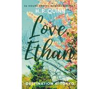 Love, Ethan: 36 Hours Travel Romance Series Book 4 - Tokyo